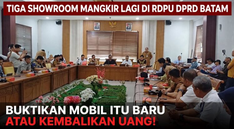 Tiga Showroom Mangkir Lagi di RDP DPRD Batam, Kuasa Hukum PT EPI: Buktikan Mobil Itu Baru atau Kembalikan Uang.
(29/09/26). Foto: ARB